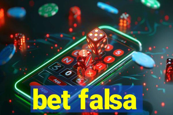 bet falsa